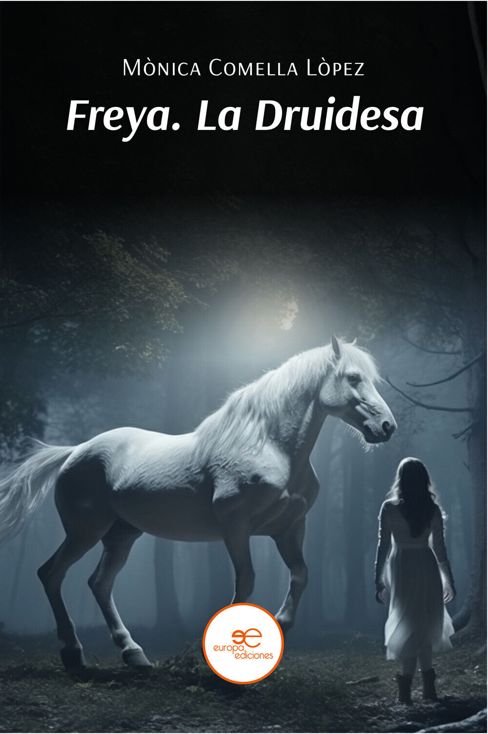 Freya. La druidesa - Comella Lòpez Mònica