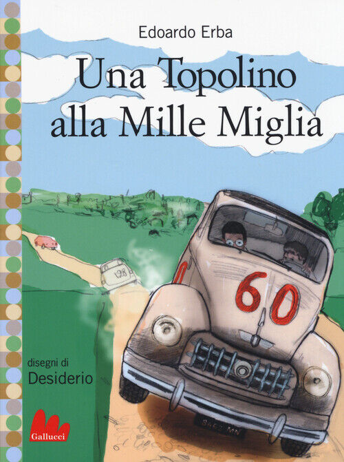 Una Topolino alla Mille Miglia - Erba Edoardo