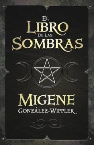 Migene Gonz�lez-Wippler El Libro de Las Sombras (Tascabile)