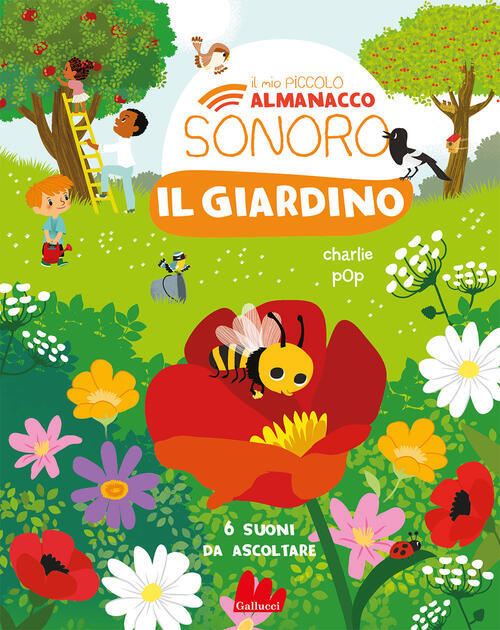 Il Giardino. Il Mio Piccolo Almanacco Sonoro Marion Zoubenko Gallucci 2024