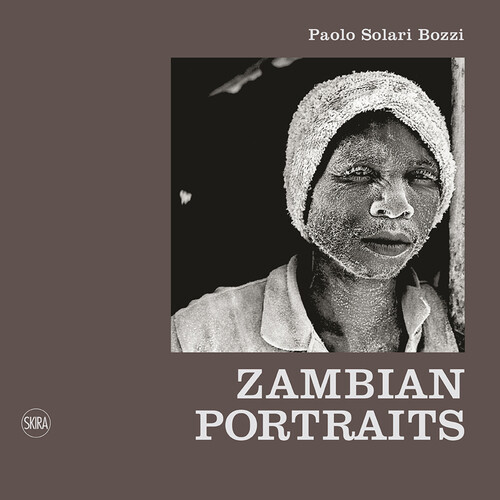 Zambian portraits. Ediz. italiana e inglese - Solari Bozzi Paolo