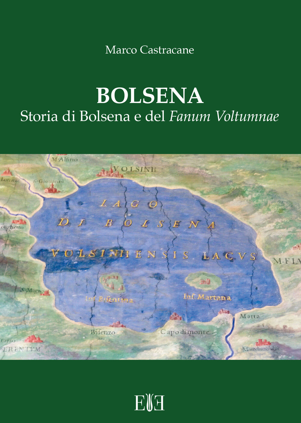 Libri Marco Castracane - Bolsena. Storia Di Bolsena E Del Fanum Voltumnae