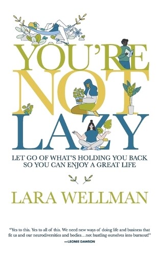 Lara Wellman You're Not Lazy (Tascabile)