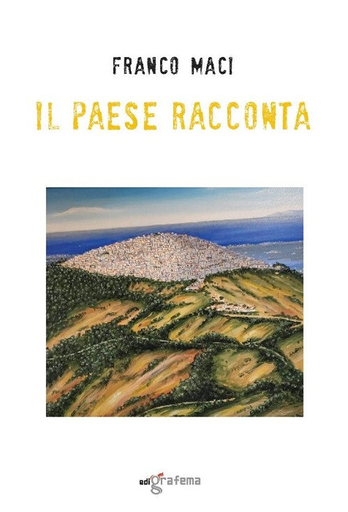 Il paese racconta - Maci Franco
