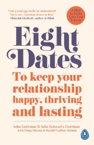 Doug Abrams Rachel Abrams Julie Schwartz Gottman John Sc Eight Dates (Tascabile)