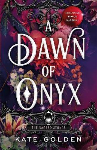 Kate Golden A Dawn of Onyx (Tascabile) Sacred Stones