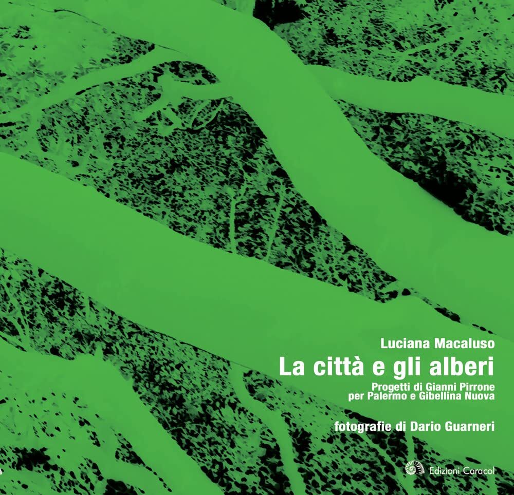 9788832240474 La città e gli alberi. Progetti di Gianni Pirrone...bellina Nuova