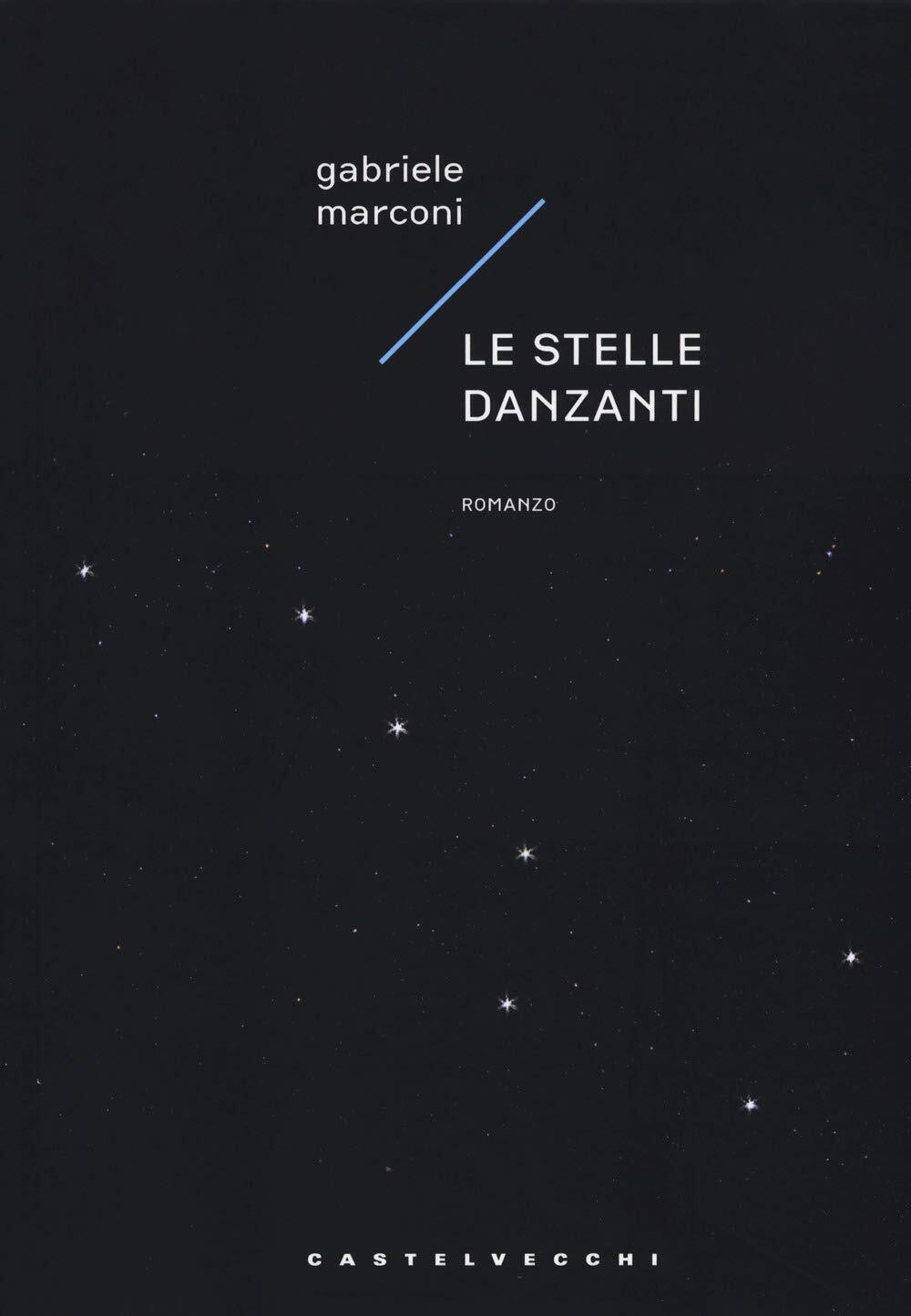 Libri Gabriele Marconi - Le Stelle Danzanti