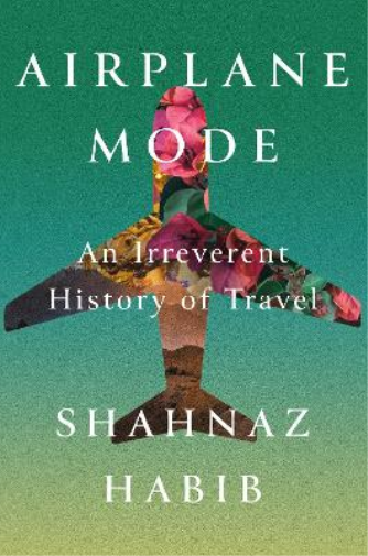 Shahnaz Habib Airplane Mode (Copertina rigida)
