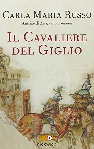 9788868367572 Il cavaliere del Giglio - Carla Maria Russo