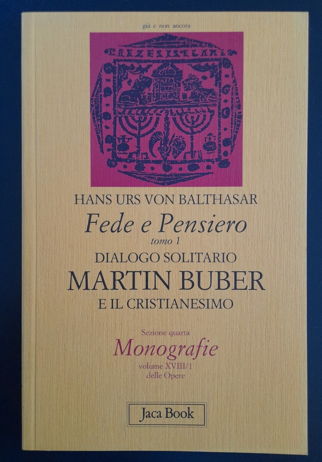 Fede E Pensiero. Tomo 1: Dialogo Solitario. Martin Buber e il Cristianesimo