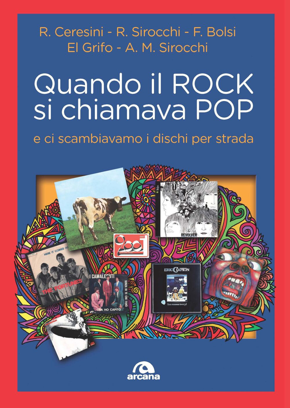 Libri Bolsi Franco G. / Ceresini Roberto / Sirocchi Roberto - Quando Il Rock Si