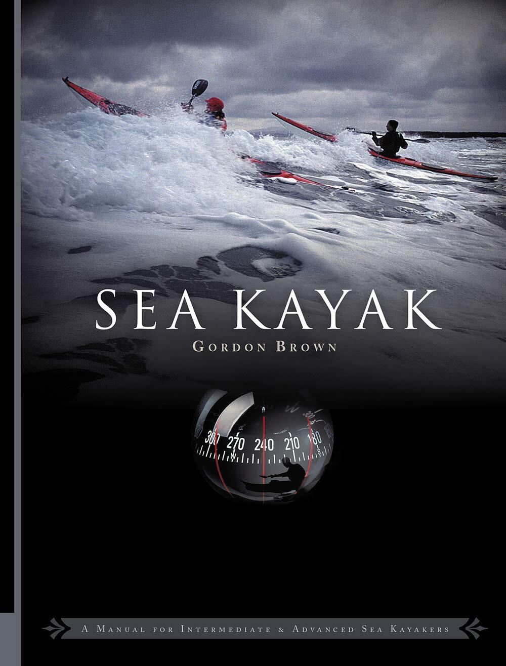 9780954706173 Sea Kayak: A Manual for Intermediate and Advanced Sea Kayakers - G