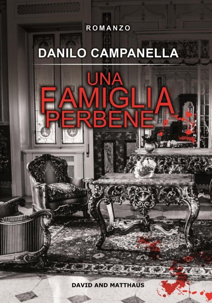 Una famiglia perbene - [Gruppo Editoriale D and M]