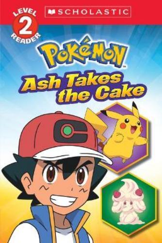 Maria S Barbo Ash Takes the Cake (Pok�mon: Scholastic Reader, Level  (Tascabile)