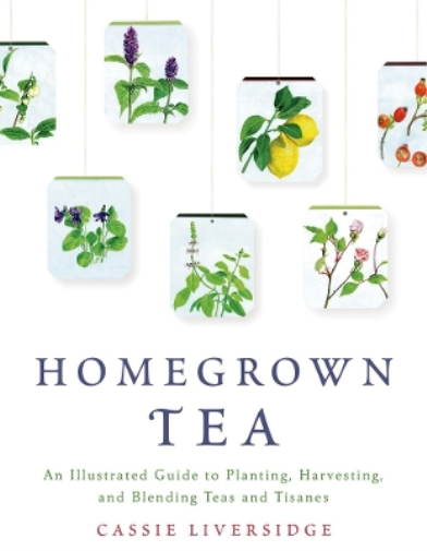 Cassie Liversidge Homegrown Tea (Tascabile)
