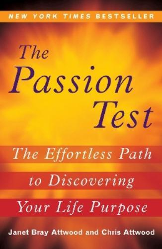 Janet Attwood Chris Attwood The Passion Test (Tascabile)