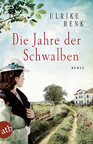 Ulrike Renk Die Jahre der Schwalben: Roman (Die Ostpreußen Saga, Ban (Tascabile)