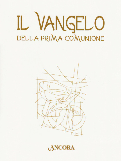 VANGELO DELLA PRIMA COMUNIONE PANE E VINO