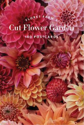 Erin Benzakein Floret Farm's Cut Flower Garden 100 Postcards (Postcards)