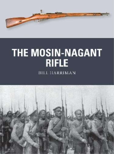 Bill Harriman The Mosin-Nagant Rifle (Tascabile) Weapon