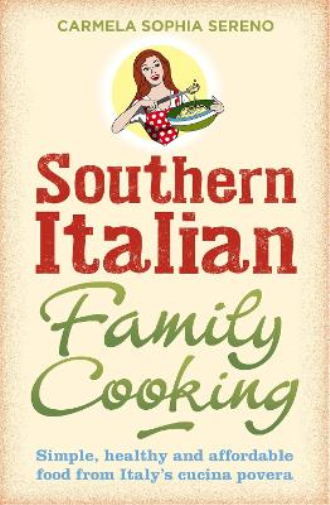 Carmela Sophia Sereno Southern Italian Family Cooking (Tascabile)