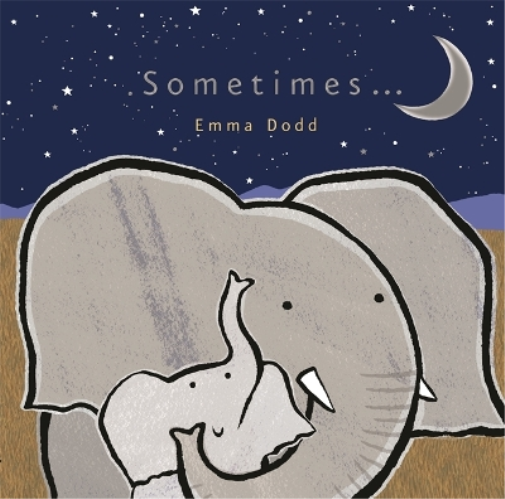 Emma Dodd Sometimes... (Libro di cartone) Emma Dodd Series