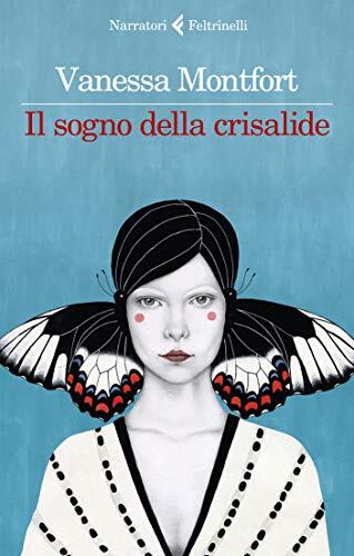 Libri Vanessa Montfort - Il Sogno Della Crisalide