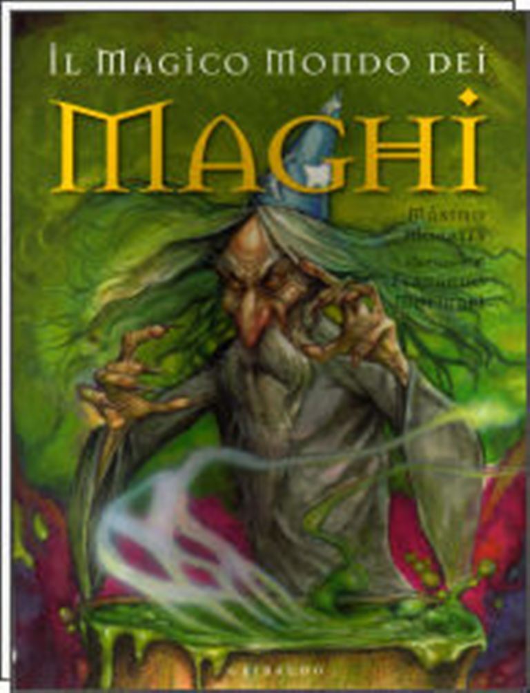 IL MAGICO MONDO DEI MAGHI  Fantasy Mitologia Magia 1° edizione GRIBAUDO 2009