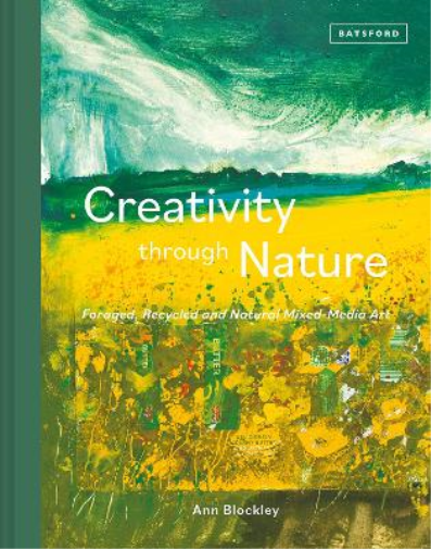 Ann Blockley Creativity Through Nature (Copertina rigida)