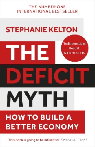 Stephanie Kelton The Deficit Myth (Tascabile)