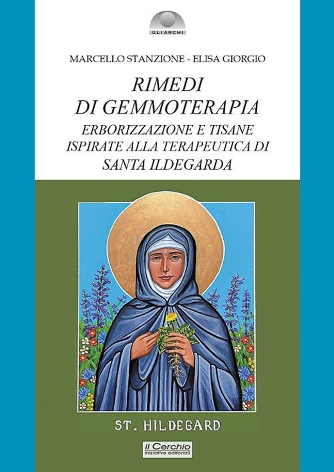 Libri Marcello Stanzione / Giorgio Elisa - Rimedi Di Gemmoterapia. Erborizzazion