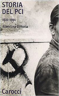 9788843038947 Storia del PCI 1921-1991 - Albertina Vittoria