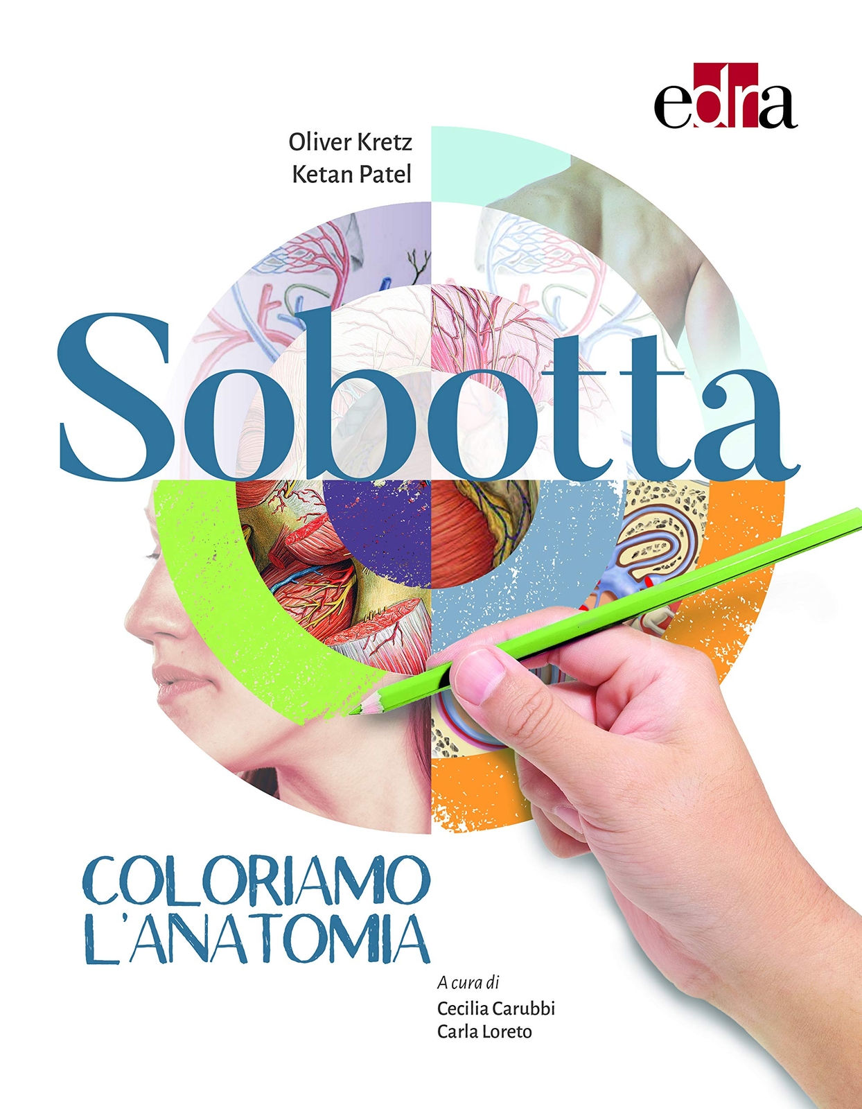 9788821452857 Sobotta - Coloriamo L’Anatomia - Oliver Kretz,Ketan Patel