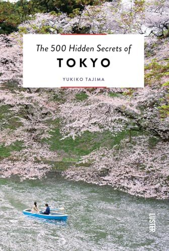 Yukiko Tajima The 500 Hidden Secrets of Tokyo (Tascabile) 500 Hidden Secrets