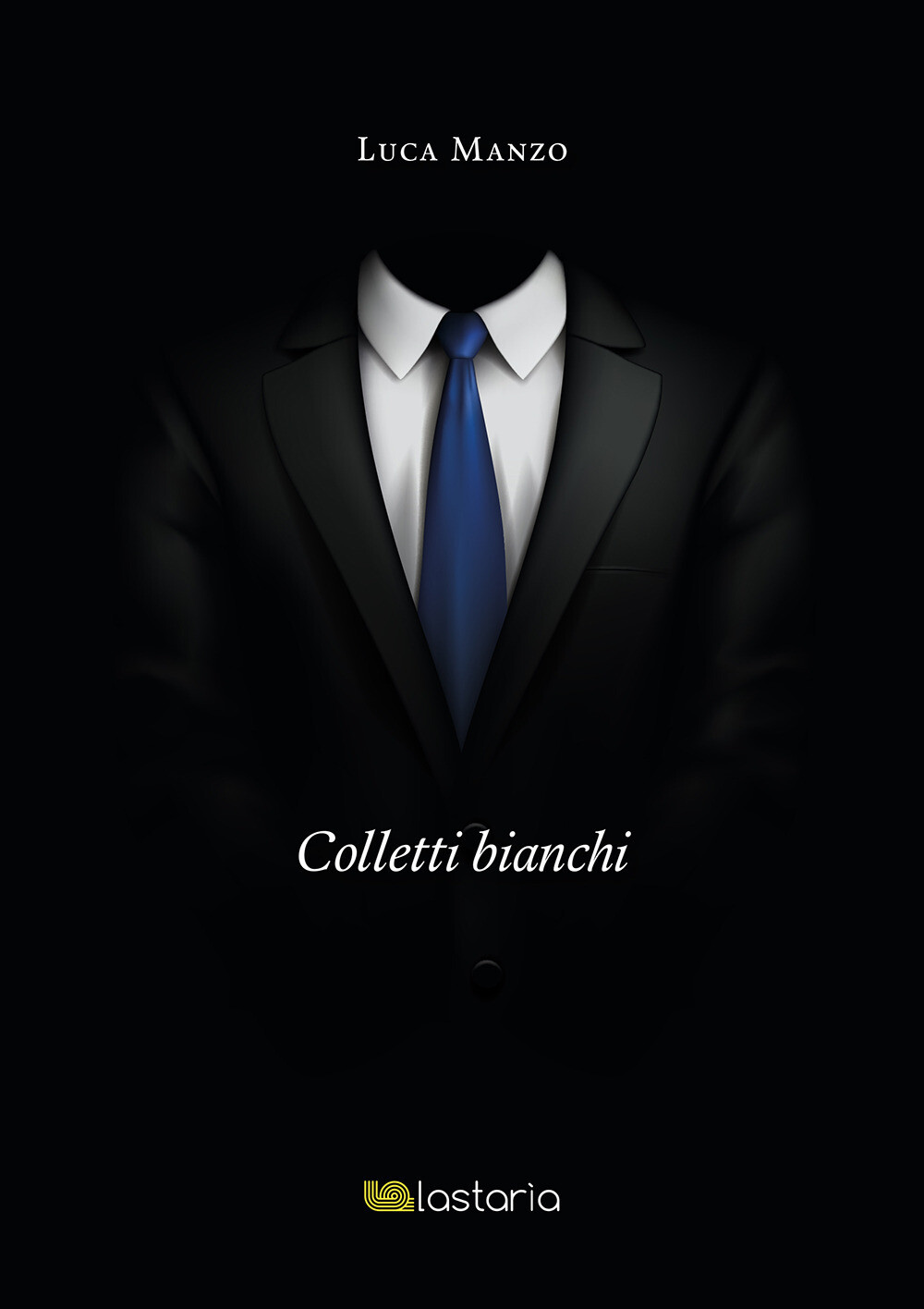Libri Manzo Luca - Colletti Bianchi