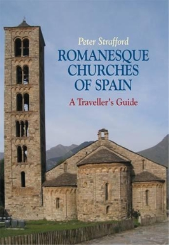 Peter Strafford Romanesque Churches of Spain (Tascabile)