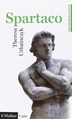 9788815254313 Spartaco - Theresa Urbainczyk,B. Forino