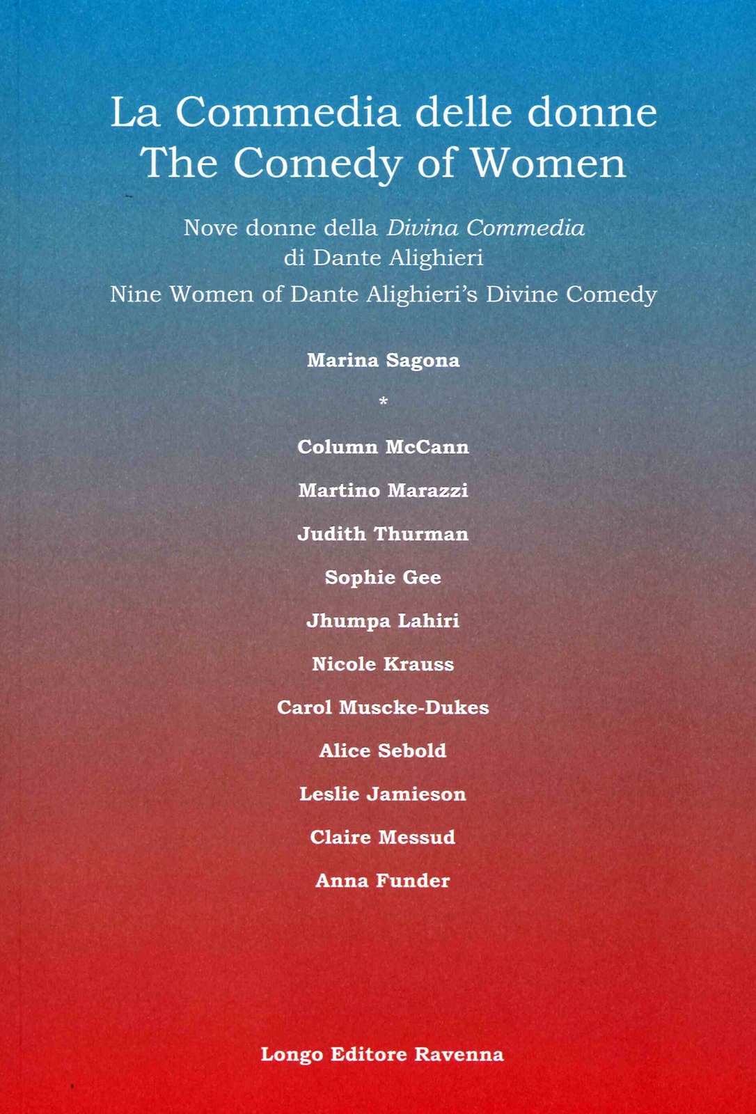 Libri Commedia Delle Donne. Nove Donne Della Divina Commedia Di Dante Alighieri-