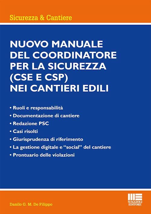 NUOVO MANUALE DEL COORDINATORE PER LA SICUREZZA (CSE E CSP) NEI CANTIERI EDILI