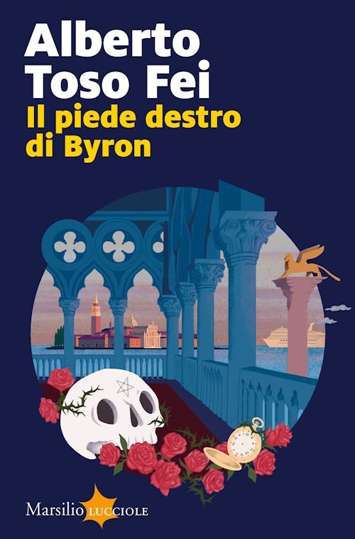 IL PIEDE DESTRO DI BYRON  - TOSO FEI ALBERTO - Marsilio