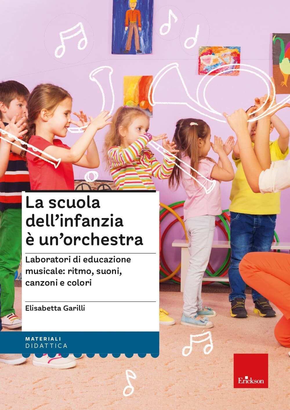 9788859033363 La scuola dell'infanzia è un'orchestra. Laborator...nsione online