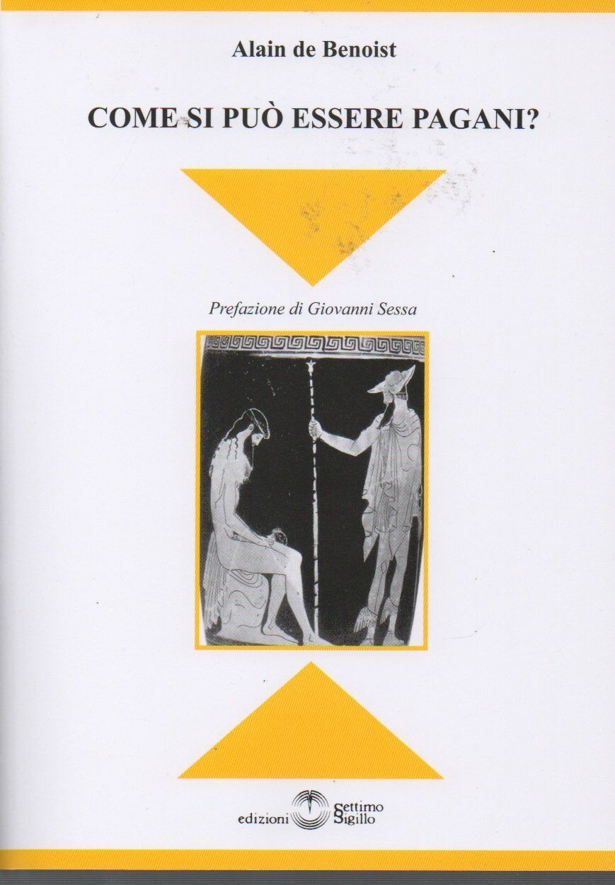 Libri Benoist Alain de - Come Si Puo Essere Pagani?