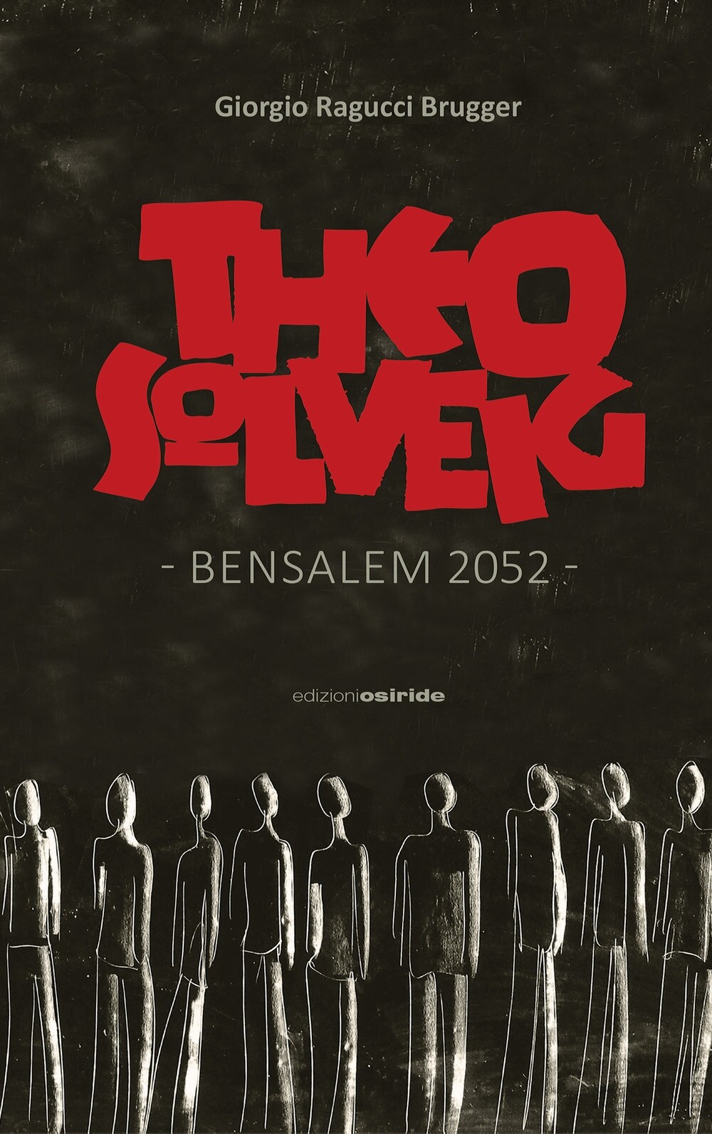 Theo Solveig. Bensalem 2052 - [Edizioni Osiride]