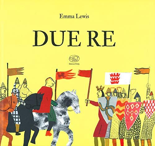 9788867996339 Due Re. Ediz. a colori - Emma Lewis,E. Frilli