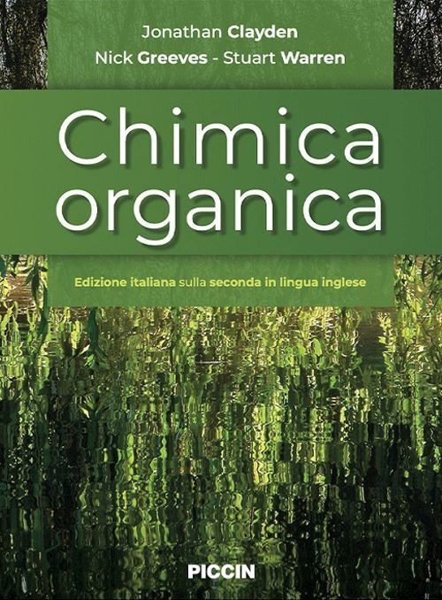 CHIMICA ORGANICA  - CLAYDEN JONATHAN, GREEVES NICK, WARREN STUART - PICCIN-NUOVA