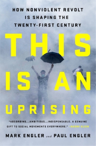 Mark Engler Paul Engler This Is an Uprising (Tascabile)