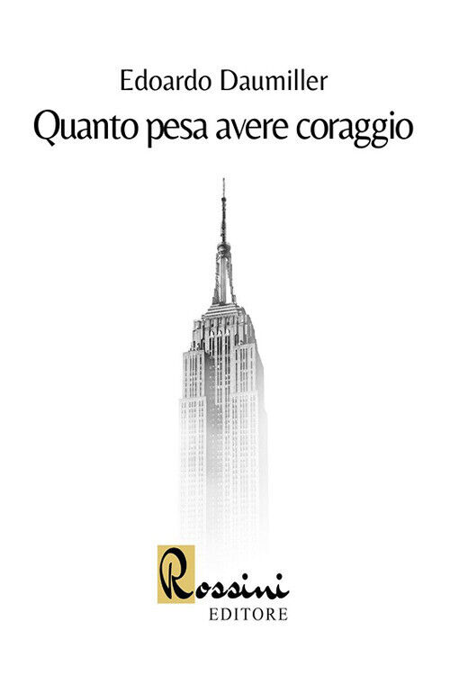 Quanto pesa avere coraggio - Daumiller Edoardo