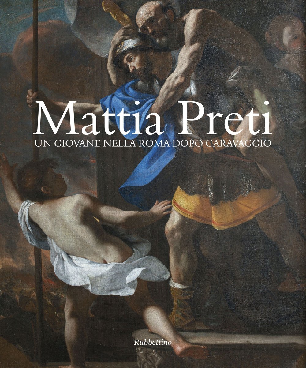 9788849847420 Mattia Preti. Un giovane nella Roma dopo Caravaggi...z. illustrata