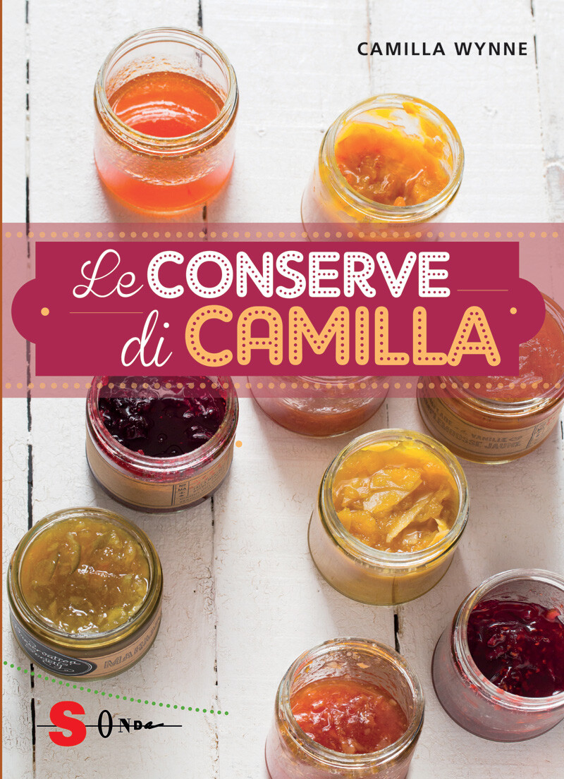Libri Camilla Wynne - Le Conserve Di Camilla